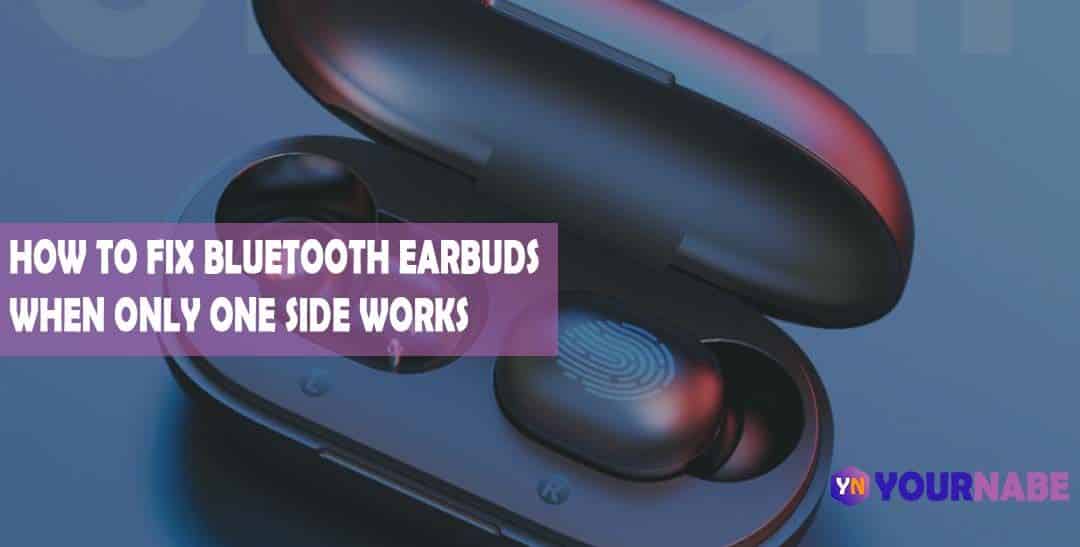 How To Fix Bluetooth Earbuds