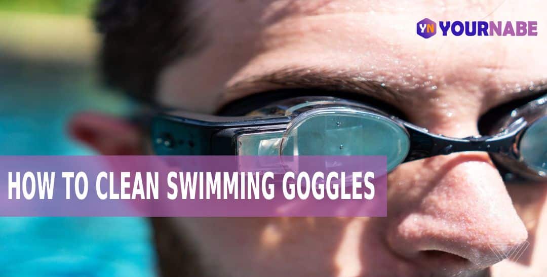 How To Clean Swimming Goggles