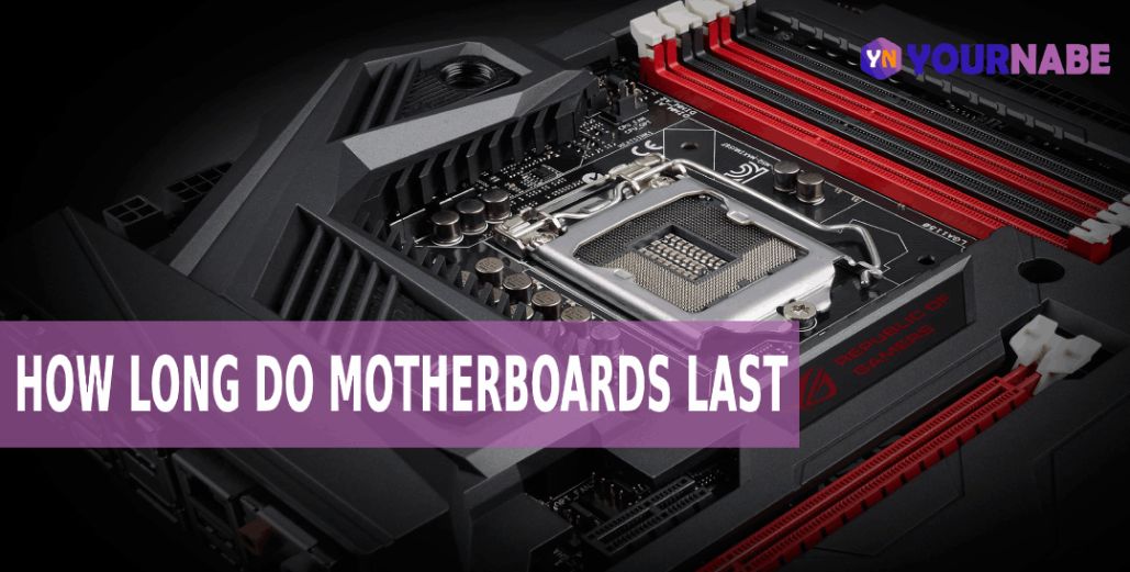 How Long Do Motherboards Last
