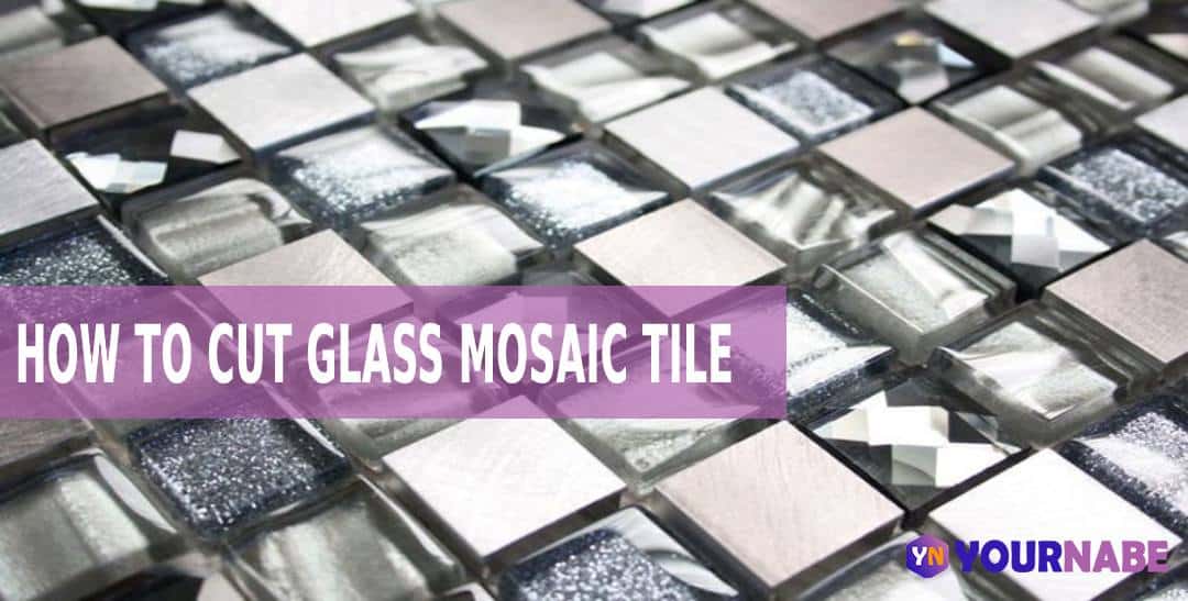 how to cut glass mosaic tile